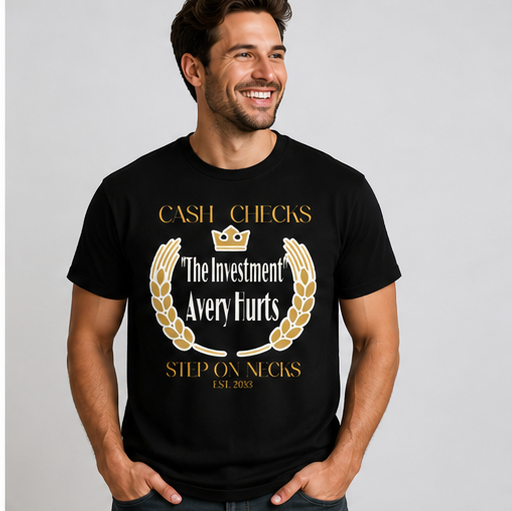 Cash Checks “The Investment” Avery Hurts – Step On Necks T-Shirt