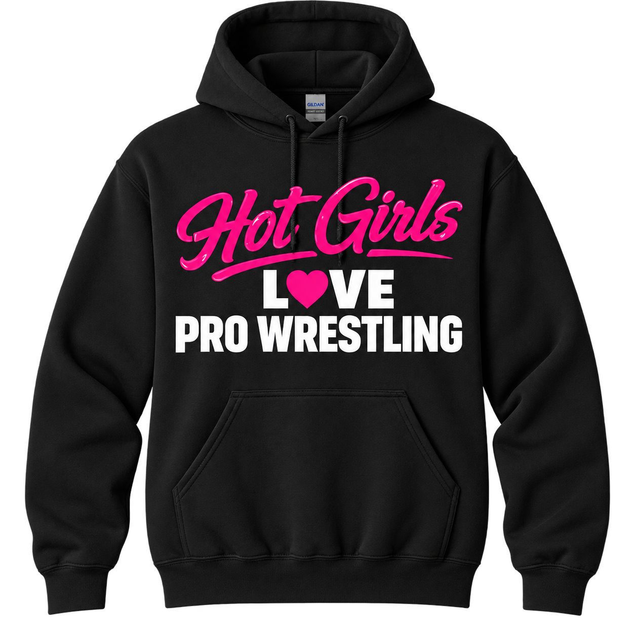 Hot Girls Love Pro Wrestling Hoodie