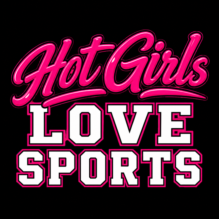 Hot Girls Love Sports