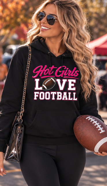 Hot Girls Love Football Hoodie