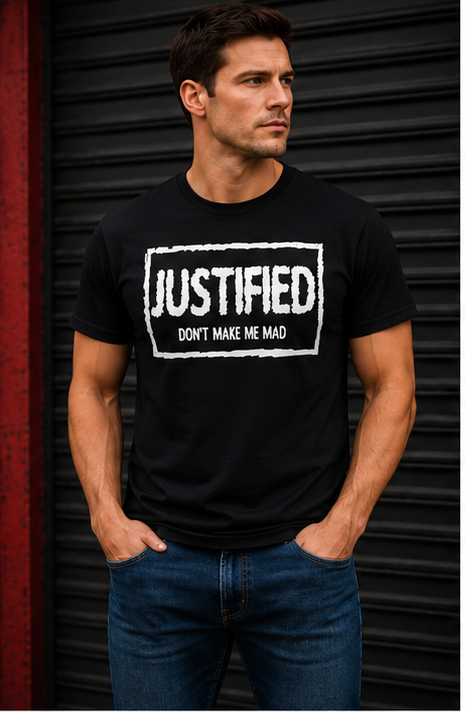 Justified "Dont Make Me Mad" T-Shirt